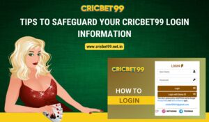 Tips to Safeguard Your Cricbet99 Login Information