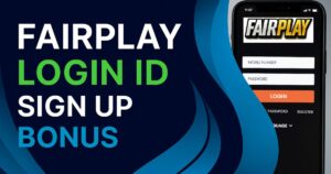 Fairplay Login ID Sign Up Bonus: Your Complete Guide