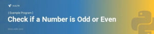 How to Check if Number is Odd or Even in Python – Simple Guide with Example