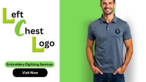 Best Left Chest Embroidery Placement and Fast Digitizing