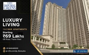 North Imperial Greens: Decoding Superior ROI on Ghodbunder Road, Thane West