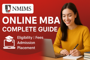 NMIMS Online MBA – Complete Guide: Eligibility, Fees, Admission, Career & Placements