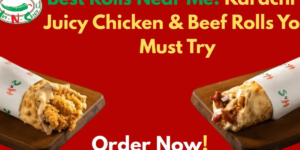 Best Rolls Near Me: Karachi’s Juicy Chicken & Beef Rolls You Must Try