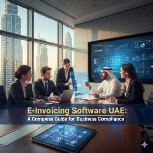 E-Invoicing for Small Businesses in UAE: A Simple Compliance Guide