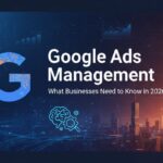 Google-Ads-Management-What-Businesses-Need-to-Know-in-2026.jpg