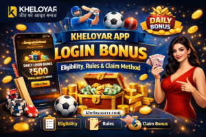 Kheloyar App Login Bonus – Eligibility, Rules & Claim Method